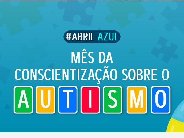 Abril mês da conscientização sobre o Autismo
